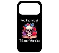 Custodia per iPhone 17 Pro Max You Had Me at Trigger Warning Dark Romance Trigger Warnings
