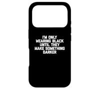 Custodia per iPhone 17 Pro Mi vesto solo di nero finché non fanno qualcosa di più scuro