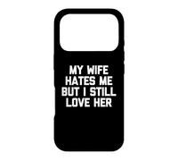 Custodia per iPhone 17 Pro Mia moglie mi odia ma io ancora la amo - divertente dicendo marito