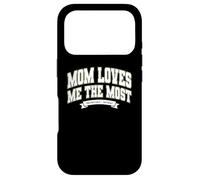Custodia per iPhone 17 Pro Mom's Favorite Funny Mother's Day, Mom Loves Me The Most