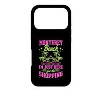 Custodia per iPhone 17 Pro Monterey Beach Sono qui solo per lo shopping California