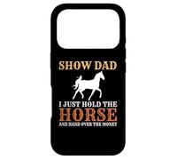 Custodia per iPhone 17 Pro Mostra papà che tengo solo il cavallo e consegna i soldi