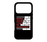 Custodia per iPhone 17 Pro Mother Should I Trust The Government Political Saying