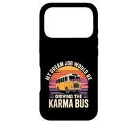Custodia per iPhone 17 Pro My Dream Job Would Be Driving The Karma Bus -