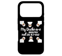 Custodia per iPhone 17 Pro My Ducks Are Absolutely Not in a Row Sign Cute Duck Lovers