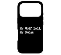 Custodia per iPhone 17 Pro My Golf Ball, My Rules Funny Golfer Quotes Abbigliamento