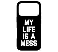 Custodia per iPhone 17 Pro My Life Is A Mess - Divertente frase sarcastica