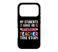 Custodia per iPhone 17 Pro My Students Have An Awesome Teacher True Story Teachers