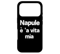 Custodia per iPhone 17 Pro Napule è 'a vita mia | Frasi a Napoletano | Nino d'Angelo
