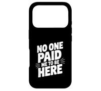 Custodia per iPhone 17 Pro Nessuno mi ha pagato per essere qui