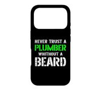 Custodia per iPhone 17 Pro Never Trust A Plumber Without A Beard Bearded - Citazione divertente