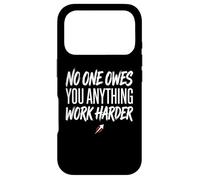 Custodia per iPhone 17 Pro No One Owes You Anything Work Harder Ethic Motivation