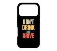 Custodia per iPhone 17 Pro Non bere e guidare consigli divertenti per amore divertente auto conducente