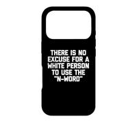 Custodia per iPhone 17 Pro Non ci sono scuse per una persona bianca per usare la parola N