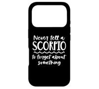 Custodia per iPhone 17 Pro Non dire mai a uno Scorpione di dimenticare qualcosa di zodiaco