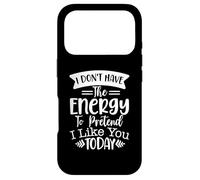 Custodia per iPhone 17 Pro Non ho l'energia per fingere che mi piaci oggi
