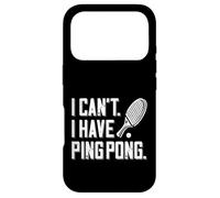 Custodia per iPhone 17 Pro Non Posso Avere Un Abbigliamento Da Ping Pong Racchetta Da