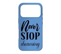 Custodia per iPhone 17 Pro Non smettere mai di sognare Inspirational Cursive Typography