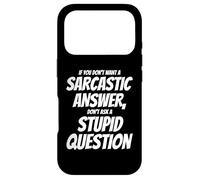 Custodia per iPhone 17 Pro Non voglio una risposta sarcastica, non fare una domanda stupida