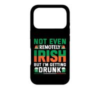 Custodia per iPhone 17 Pro Not Even Remotely Irish But I'm Getting Drunk | St Patricks