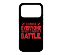 Custodia per iPhone 17 Pro Nurse Be Kind For Everyone You Meet Is Fighting A Battle