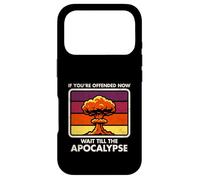 Custodia per iPhone 17 Pro Offeso ora - Aspetta l'Apocalisse - Umorismo oscuro - Nuke