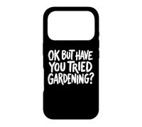 Custodia per iPhone 17 Pro Ok But Have You Tried Gardening