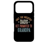 Custodia per iPhone 17 Pro Only The Greatest Dads Get Promoted To Grandpa Father's Day