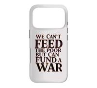 Custodia per iPhone 17 Pro Pace contro la guerra Non possiamo nutrire i poveri ma possiamo finanziare una guerra