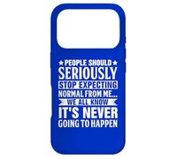 Custodia per iPhone 17 Pro People should seriously stop expecting normal from me we all