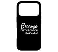 Custodia per iPhone 17 Pro perché io sono l'allenatore ecco perché