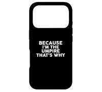 Custodia per iPhone 17 Pro Perché io sono l'UMPIRE Ecco perché t-shirt UMPIRES