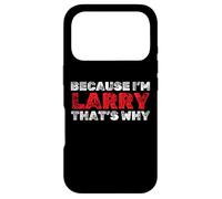 Custodia per iPhone 17 Pro Perché mi chiamo Larry Ecco Nome divertente
