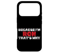 Custodia per iPhone 17 Pro Perché sono Ron Ecco perché Nome divertente Sarcastico