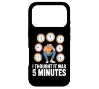 Custodia per iPhone 17 Pro Perdita Del Tempo I Thought It Was 5 Minutes Sempre In