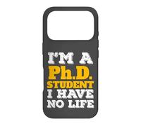 Custodia per iPhone 17 Pro Phd Student I'm a Phd Student I've No Life