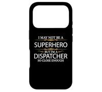 Custodia per iPhone 17 Pro Potrebbe non essere un supereroe ma sono un dispatcher così vicino abbastanza