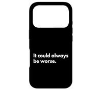 Custodia per iPhone 17 Pro Potrebbe sempre andare peggio.