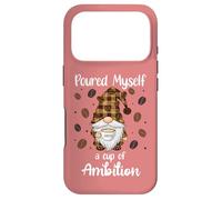 Custodia per iPhone 17 Pro Poured Myself a Cup of Ambition Mug Gnome Drinking Coffee