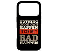 Custodia per iPhone 17 Pro Può solo accadere male Divertente Sarcastico AntiTrump