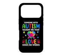 Custodia per iPhone 17 Pro Qualcuno con autismo mi ha insegnato che l'amore non ha bisogno di parole