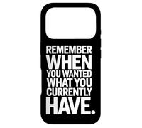 Custodia per iPhone 17 Pro Remember When You Wanted What You Currently Have Gratitudine