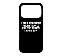 Custodia per iPhone 17 Pro Ricordo ancora quando ho pregato per le cose che ho ora