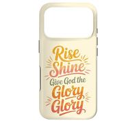 Custodia per iPhone 17 Pro Rise Shine Dai a Dio la Gloria Gloria Cristiano Gioiosa Lode