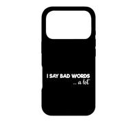 Custodia per iPhone 17 Pro Sarcasmo amante divertente sarcastico dicendo che dico parole cattive molto