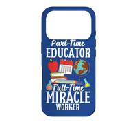 Custodia per iPhone 17 Pro Scuola Part-Time Educatore a tempo pieno Miracle Worker Insegnante