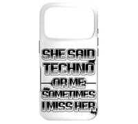 Custodia per iPhone 17 Pro She said techno or me sometimes i miss her spiritoso