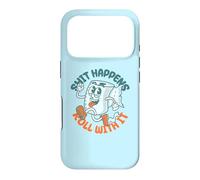 Custodia per iPhone 17 Pro "Shit Happens Roll with It" - Funny Adult Humor
