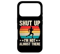 Custodia per iPhone 17 Pro Shut Up I'm Not Almost There