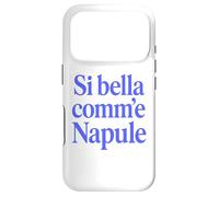 Custodia per iPhone 17 Pro SI BELLA COMM'E NAPULE (SEI BELLA COME NAPOLI)